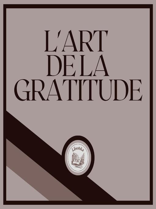 Title details for L'art De La Gratitude by LIBROTEKA - Wait list